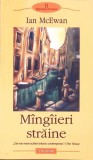 Mangaieri Straine - Ian McEwan, Editura Polirom, 2004, Biblioteca Polirom, Romana, Beletristica, Roman