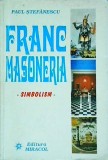 Francmasoneria. Simbolism - Paul Stefanescu, Miracol, 1997, carte despre simbolurile masonice
