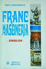 Paul Stefanescu - Francmasoneria. Simbolism