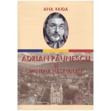Ana Vaida - Adrian Paunescu si &quot;misterul nasaudean&quot; - 128900