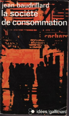 La societe de consommation / Societatea de consum Jean Baudrillard foto