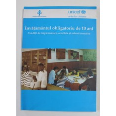 INVATAMANTUL OBLIGATORIU DE 10 ANI - CONDITII DE IMPLEMENTARE , REZULTATE SI MASURI CORECTIVE , 2008