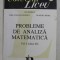 PROBLEME DE ANALIZA MATEMATICA , VOL . I , CLASA A XI A de ION PETRICA , EMIL CONSTANTINESCU , DUMITRU PETRE , 1993