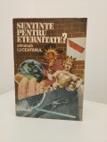 Almanah Luceafarul. Sentinte pentru eternitate?