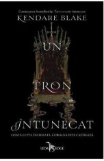 Un tron intunecat. Seria Trei coroane intunecate. Vol.2 - Kendare Blake