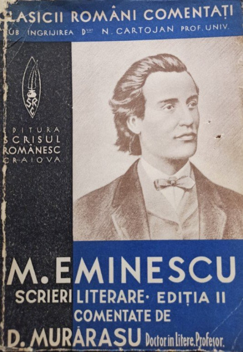 M. Eminescu - Scrieri literare comentate de D. Murarasu, editia a IIa (1939)