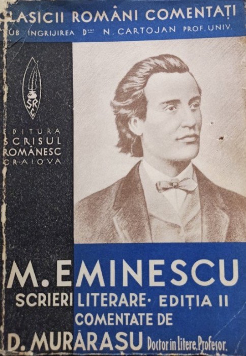 M. Eminescu - Scrieri literare comentate de D. Murarasu, editia a IIa (1939)