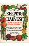 Keeping the Harvest: Preserving Your Fruits, Vegetables and Herbs - Nancy Chioffi, Gretchen Mead