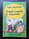 Fratele Lupului singuratic - Klara Jarunkova