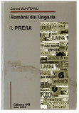 Romanii din Ungaria - Cornel Munteanu, Editura Noi, 2006, brosata