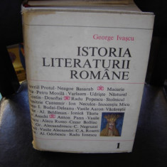 ISTORIA LITERATURII ROMANE - GEORGE IVASCU, VOL I