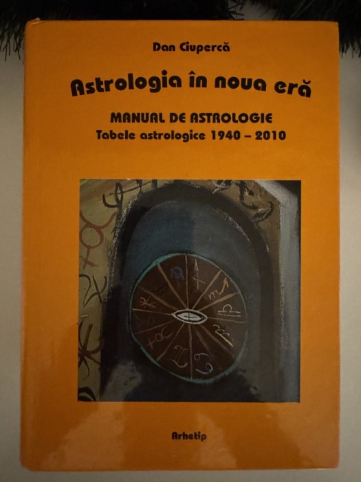 Astrologia &icirc;n noua eră - Dan Ciupercă