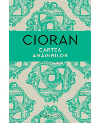 Cartea amagirilor &amp;ndash; Emil Cioran foto