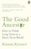 The Good Ancestor | Roman Krznaric, Ebury Publishing