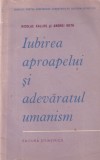 Cumpara ieftin Nicolae Kallos, Andrei Roth - Iubirea aproapelui si adevaratul umanism