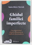 GHIDUL FAMILIEI IMPERFECTE de NEDRA GLOVER TAWWAB , 2023