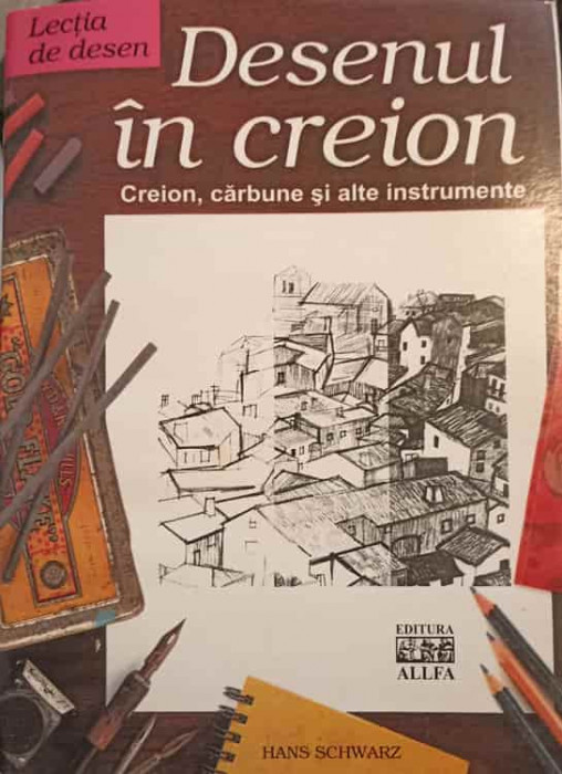 DESENUL IN CREION. CREION CARBUNE SI ALTE INSTRUMENTE-HANS SCHWARZ