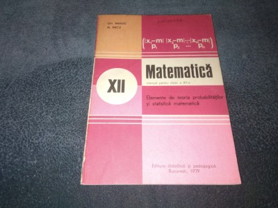 MATEMATICA MANUAL PENTRU CLASA A XII A 1979 foto