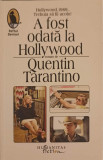 A FOST ODATA LA HOLLYWOOD-QUENTIN TARANTINO