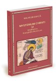Meditații la Evanghelia după Luca. Mysterium Christi (Vol. 6) - Paperback brosat - Wilhelm Dancă - Ratio et Revelatio