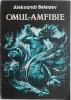 Omul-Amfibie - Aleksandr Beleaev - Roman Beletristica