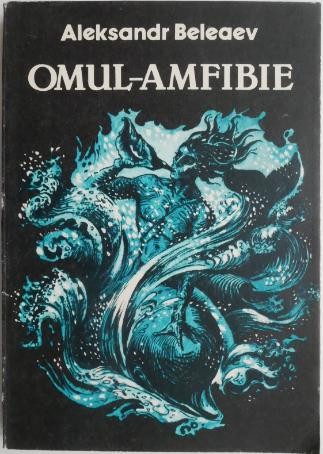 Omul-amfibie &ndash; Aleksandr Beleaev