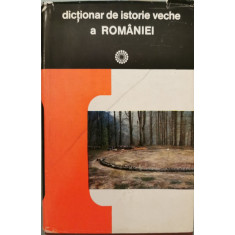 Dictionar de istorie veche a Romaniei - D. M. Pippidi (coord.)