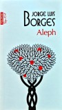 Cumpara ieftin Aleph (Top 10+) - 2011 - Jorge Luis Borges (@H68)