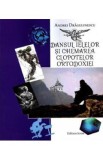 Dansul ielelor si chemarea clopotelor ortodoxiei - Andrei Dragulinescu