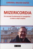 Mizericordia - Walter Kasper | Carte Religioasa Romana Cartonata Buna - Editura Sapientia 2015