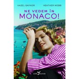 Ne vedem &icirc;n Monaco!