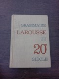 Grammaire Larousse du 20em siecle