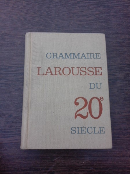 Grammaire Larousse du 20em siecle