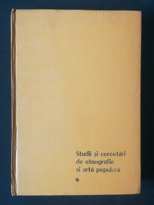 Nicolae Ungureanu et al Studii și cercetări de etnografie și artă populară 1981
