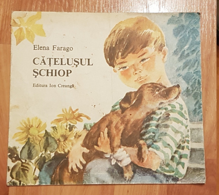 Catelusul schiop de Elena Farago. Editura Ion Creanga, 1989