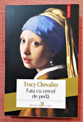 Fata cu cercel de perla. Editura Polirom, 2018 - Tracy Chevalier foto