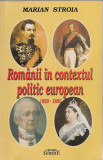 MARIAN STROIA - ROMANII IN CONTEXTUL POLITIC EUROPEAN ( 1859 - 1866 ) - autograf