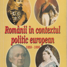 MARIAN STROIA - ROMANII IN CONTEXTUL POLITIC EUROPEAN ( 1859 - 1866 ) - autograf