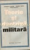 Teorie și Doctrină Militară - Corneliu Soare, Romul Dima, Ioan Muntoi - Editura Militară, 1971, 589 pagini