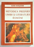Metodica predarii limbii si literaturii romane - Ioan Dersidan, cu AUTOGRAF!!!