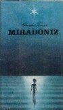 Cumpara ieftin Miradoniz - Copilaria si tineretea lui Eminescu - ed. Literatura artistica - Gheorghe Tomozei