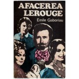 Emile Gaboriau - Afacerea Lerouge - 114612