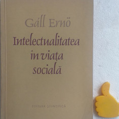 Intelectualitatea in viata sociala Gall Erno