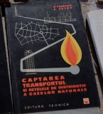 M. Popescu, N. Petcu - Captarea, Transportul si Retele de Distributie a Gazelor Naturale