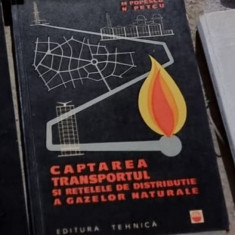 M. Popescu, N. Petcu - Captarea, Transportul si Retele de Distributie a Gazelor Naturale