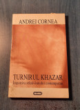 Turnirul Khazar impotriva relativismului contemporan Andrei Cornea