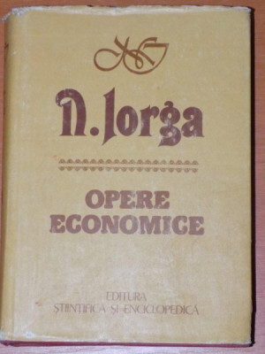 OPERE ECONOMICE de N. IORGA 1982 foto