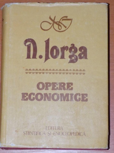 OPERE ECONOMICE de N. IORGA 1982