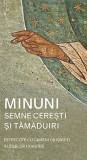 Minuni, semne ceresti si tamaduiri petrecute cu oameni obisnuiti ai zilelor noastre - Editura Sophia