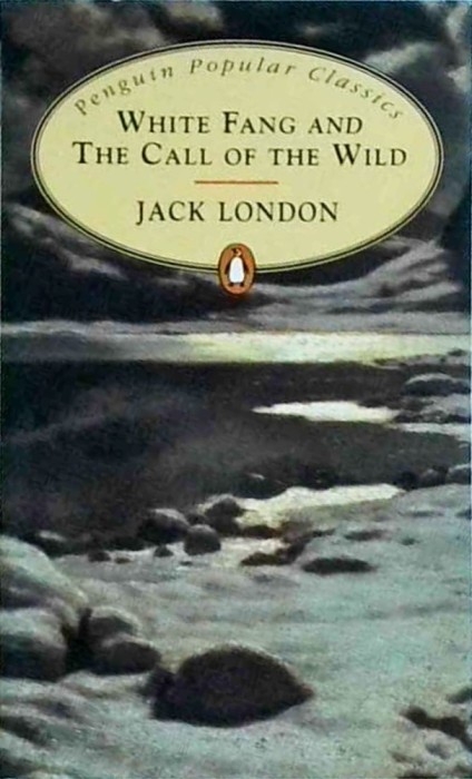 Jack London - White fang and the call of the wild